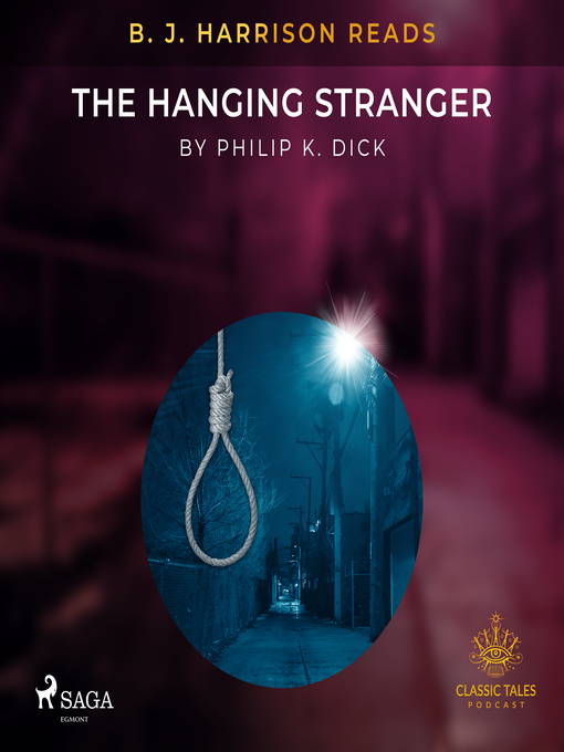 Title details for B. J. Harrison Reads the Hanging Stranger by Philip K. Dick - Available